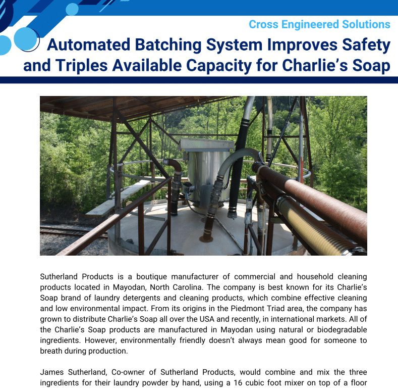 Engineering Application Note: Automated Batching System Improves Safety and Triples Available Capacity for Charlie's Soap 3